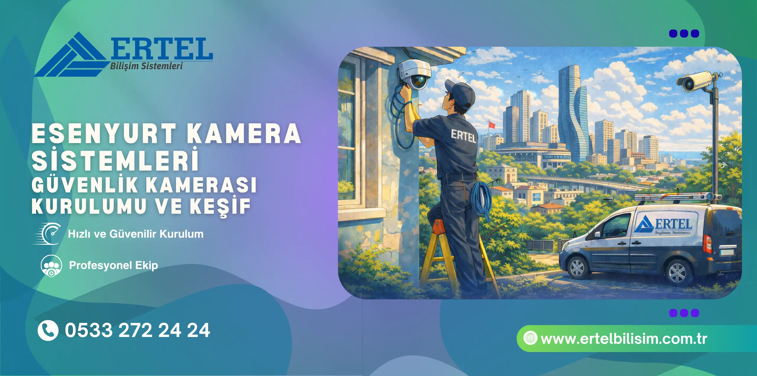 Esenyurt Kamera Sistemleri | Güvenlik Kamerası Kurulumu ve Keşif (2026)
