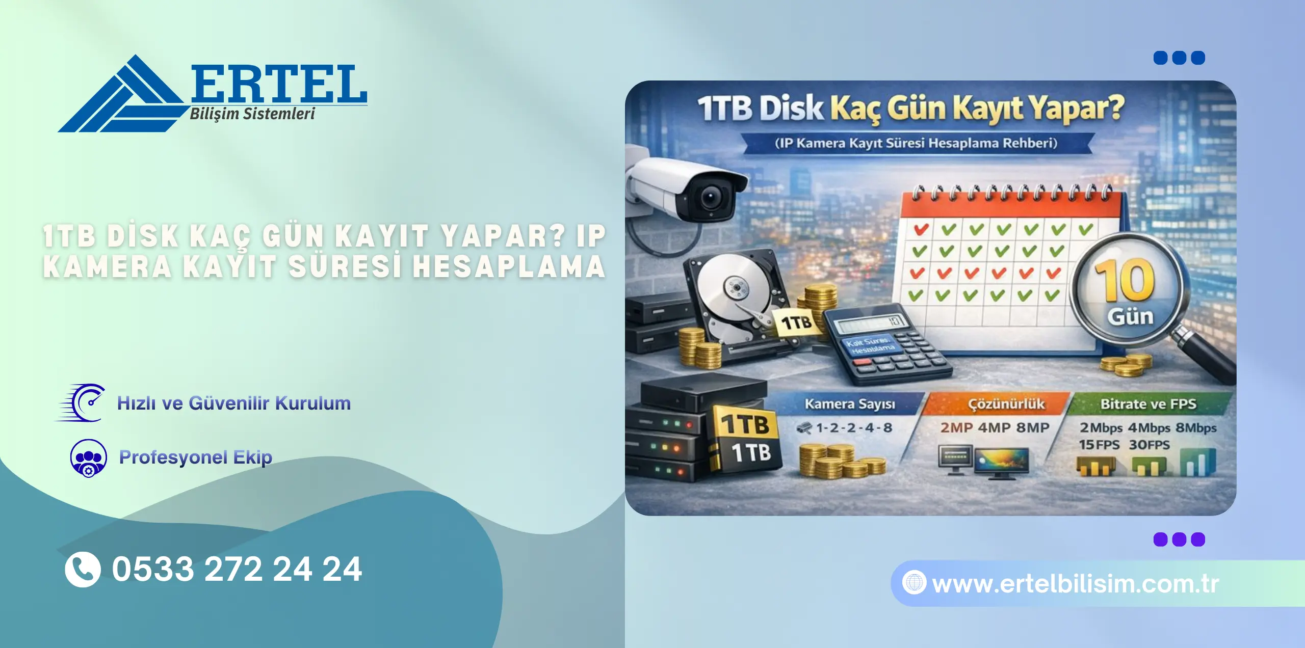 1TB disk ile IP kamerada kayıt süresi hesaplama